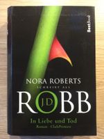 Hochwertig gebunden + Neu Nora Roberts Robb J.D. In Liebe und Tod Bayern - Regensburg Vorschau