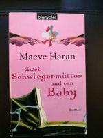 Buch * Maeve Haran * Zwei Schwiegermütter und ein Baby * Roman Nordrhein-Westfalen - Kamp-Lintfort Vorschau