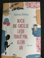 Taschenbuch „ auch die große Liebe, fängt mal klein an“ Nordrhein-Westfalen - Eschweiler Vorschau