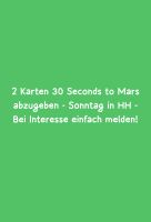 30 seconds to Mars Karten 12.5.24 Schleswig-Holstein - Blumenthal  Vorschau