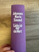 Liebe ist nur ein Wort - Johannes Mario Simmel (Ausgabe 1973) Nordrhein-Westfalen - Kerpen Vorschau