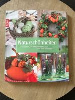 Buch Naturschönheiten Dekoideen Do it yourself basteln Garten Bayern - Deggendorf Vorschau