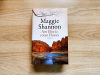 Maggie Shannon: Am Ufer des roten Flusses, gebunden Schleswig-Holstein - Norderstedt Vorschau