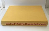 Buch Handarbeitsbuch - Gertrud  Oheims Wuppertal - Vohwinkel Vorschau