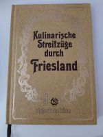 Kulinarische Streifzüge durch Friesland mit 75 Rezepten Niedersachsen - Cuxhaven Vorschau