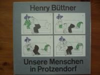 Henry Büttner DDR Karikaturen 1981 Unsere Menschen in Protzendorf Brandenburg - Strausberg Vorschau