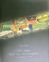 Brauerei Wernesgrün,  Chronik 575 Jahre… Sachsen - Steinberg Vorschau