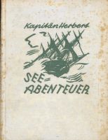 SEE-ABENTEUER Kapitän Herbert (Hrsg.) mit Vollbilder 1938 Bayern - Ochsenfurt Vorschau