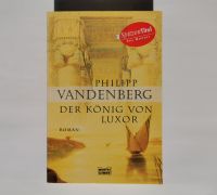 Der König von Luxor - Philipp Vandenberg - historischer Roman Dresden - Blasewitz Vorschau