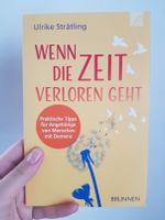 "Wenn die Zeit verloren geht" von Ulrike Strätling (Buch) Sachsen - Lichtenstein Vorschau