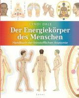 Cyndi Dale - Der Energiekörper des Menschen: Handbuch der feinsto Leipzig - Leipzig, Südvorstadt Vorschau