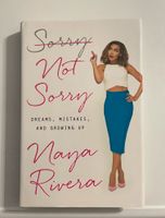 Naya Rivera - Sorry Not Sorry: Dreams, Mistakes, And Growing Up Duisburg - Röttgersbach Vorschau