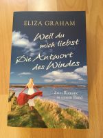 Eliza Graham Weil du mich liebst & Die Antwort des Windes Bayern - Aschaffenburg Vorschau