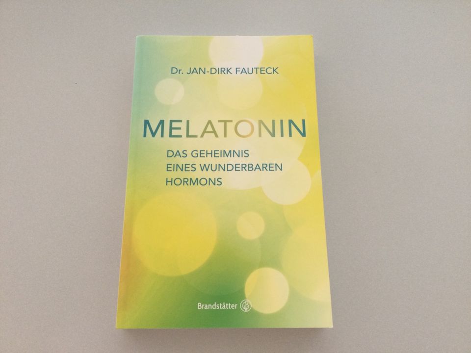 Melatonin: Geheimnis eines wunderbaren Hormons - Dr. Fauteck NEU in Hemer