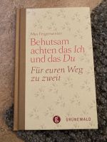 Behutsam achten das ich und das du- Max Feigenwinter Rheinland-Pfalz - Neuhäusel Vorschau