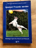 Spielend Freunde werden, Patricia McConnell, Karen London Bayern - Weiler-Simmerberg Vorschau