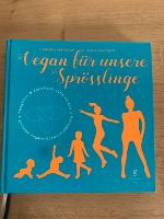 Kochbuch vegan für unsere Sprösslinge Bayern - Dasing Vorschau