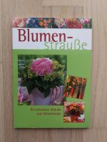 Blumensträuße selber binden - Buch 96 Seiten Baden-Württemberg - Korntal-Münchingen Vorschau