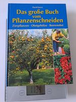 Das große Buch vom Pflanzenschneiden - Zierpflanzen Obstgehölze Nordrhein-Westfalen - Erkrath Vorschau