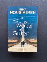 Die Wurzel alles Guten, Mika Nousiainen, Roman Rheinland-Pfalz - Zweibrücken Vorschau