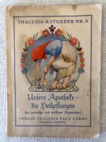 Thalysia-Ratgeber Nr. 3 „Unsere Apotheke -die Heilpflanzen“. 1920 Hessen - Bruchköbel Vorschau