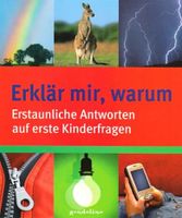 Erklär mir, warum: Erstaunliche Antworten auf erste Kinderfragen Bayern - Aschaffenburg Vorschau