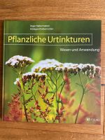 Pflanzliche Urtinkturen: Wesen und Anwendung Bayern - Taufkirchen Vils Vorschau