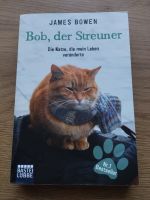 Bob, der Streuner von James Bowen (2013, Taschenbuch) Nordrhein-Westfalen - Gütersloh Vorschau