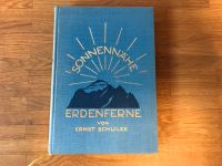 „Sonnennähe - Erdenferne“ von Ernst Schulze, Leipzig 1928 Bayern - Ergolding Vorschau