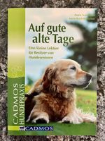 Auf gute alte Tage - Lektüre für Besitzer von Hundesenioren! NEU! Bayern - Scheidegg Vorschau
