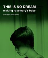 This Is No Dream: Making Rosemary's Baby - Original verpackt Frankfurt am Main - Nordend Vorschau