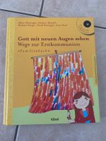 Buch inkl CD, Gott mit neuen Augen sehen, Wege zur Erstkommunion Bayern - Geisenfeld Vorschau