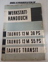 Werkstatthandbuch Ford Taunus 12 M (38/55 PS) Taunus Transit 1962 Hessen - Dautphetal Vorschau