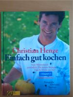 Kochbuch Einfach gut Kochen Christian Henze Nordrhein-Westfalen - Lüdenscheid Vorschau