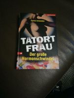 Tatort Frau - Der große Hormonschwindel, v. Sylvia Schneider Rheinland-Pfalz - Alzey Vorschau