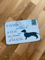 Blechschild “A Home without a Dog is just a House” Obergiesing-Fasangarten - Obergiesing Vorschau