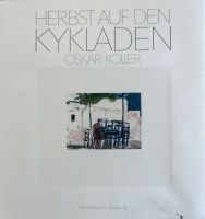 Oskar Koller „Herbst auf den Kykladen“ Niedersachsen - Kissenbrück Vorschau