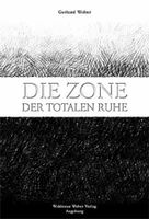 Die Zone der totalen Ruhe. Gerhard Walter_Wolgadeutsche_Russland Rheinland-Pfalz - Altenkirchen Vorschau