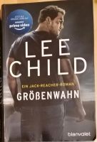 Lee Child: Größenwahn Ein Jack-Reacher-Roman Bayern - Bamberg Vorschau