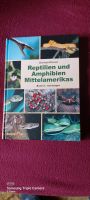 Reptilien und Amphibien Mittelamerikas Niedersachsen - Norden Vorschau