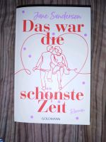 Das war die schönste Zeit Jane Sanderson  Roman Bestseller Bayern - Würzburg Vorschau