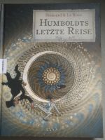 Humboldts letzte Reise --- Froissard & Le Roux Niedersachsen - Handeloh Vorschau