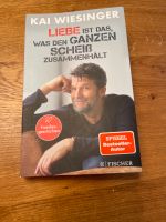 Liebe ist das, was den ganzen Scheiß zusammenhält, Kai Wiesinger Baden-Württemberg - Fellbach Vorschau