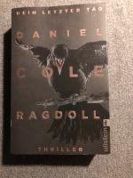 Ragdoll Dein letzter Tag/Thriller von Daniel Cole Nordrhein-Westfalen - Moers Vorschau