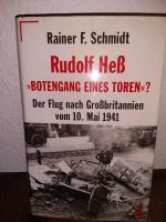 Rudolf Heß "Botengang eines Toren"? Rainer F. Schmidt Niedersachsen - Rinteln Vorschau