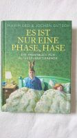 Buch Es ist nur eine Phase, Hase Kr. Passau - Passau Vorschau