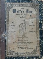 Sebastian Kneipp: 1891: Meine Wasser-Kur durch mehr als 30 Jahre. Bayern - Dillingen (Donau) Vorschau
