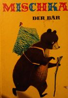 Buch mischka Der Bär Sachsen-Anhalt - Sangerhausen Vorschau