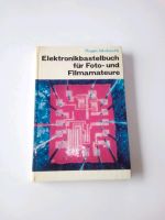 Elektronikbastelbuch für Foto - und Filmamateure Berlin - Mahlsdorf Vorschau