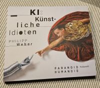 Philipp Weber - "KI: Künstliche Idioten" 2 CDs **TOP** Nordrhein-Westfalen - Sendenhorst Vorschau